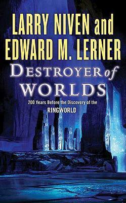 Larry Niven, Edward M. Lerner: Destroyer of worlds (2009)