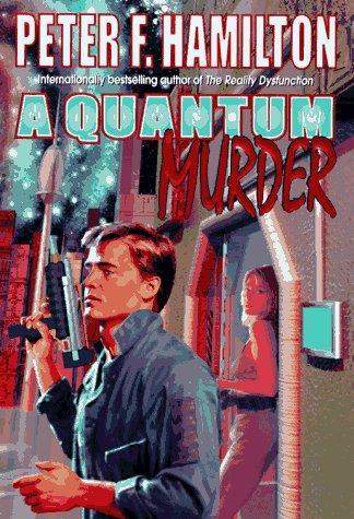 Peter F. Hamilton: A quantum murder (1997)