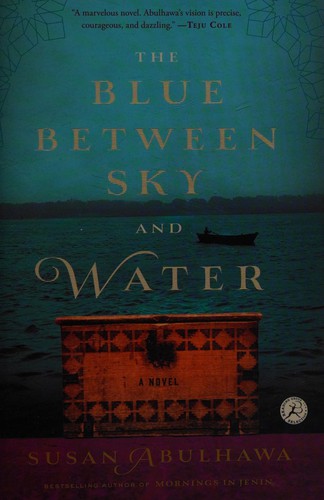 Susan Abulhawa: The blue between sky and water (2015)