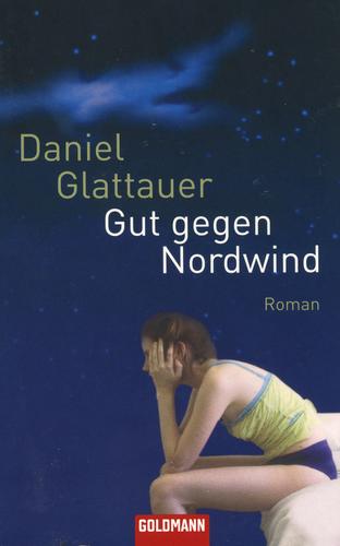 Daniel Glattauer: Gut gegen Nordwind (German language, 2008, Goldmann)