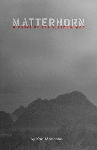 Matterhorn: A Novel of the Vietnam War (2009, El Leon Literary Arts)