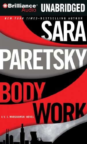 Sara Paretsky: Body Work (AudiobookFormat, 2012, Brilliance Audio)