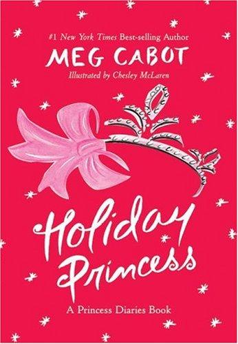 Meg Cabot: Holiday princess (Hardcover, 2005, HarperCollins)