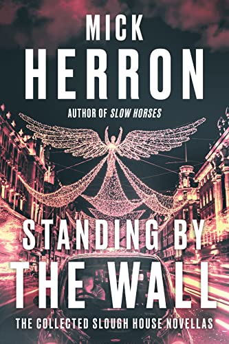 Mick Herron: Standing by the Wall (2022, Murray Press, John)