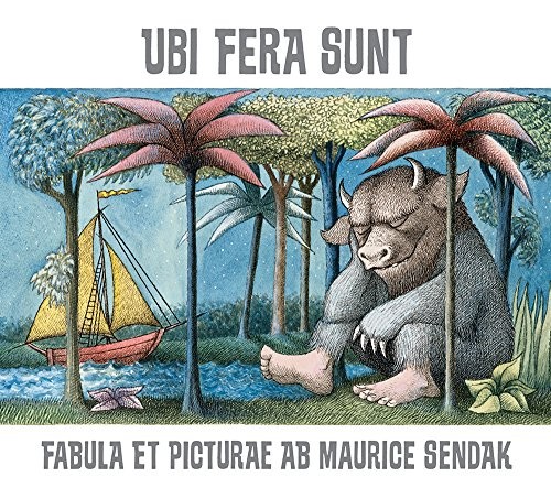 Maurice Sendak, Richard La Fleur: Ubi Fera Sunt (Hardcover, 2015, Bolchazy Carducci Publishers Inc)