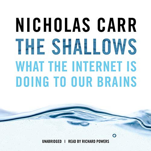 Paul Michael Garcia, Nicholas Carr: The Shallows (AudiobookFormat, 2010, Blackstone Audio, Inc., Blackstone Audiobooks)