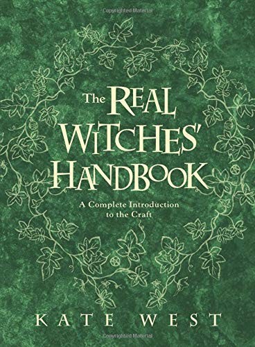 Kate West: The Real Witches' Handbook (Paperback, 2018, Llewellyn Publications)