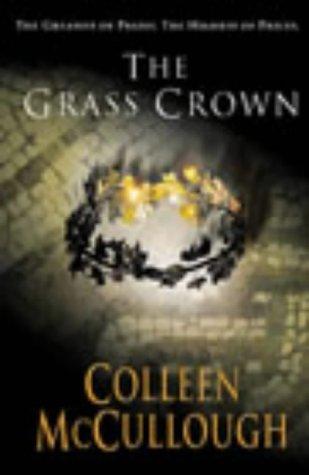 Colleen McCullough: The Grass Crown (Masters of Rome) (2003, Arrow Books Ltd)