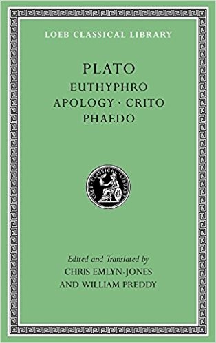 Plato: Plato: Euthyphro. Apology. Crito. Phaedo (Loeb Classical Library) (Hardcover, 2017, Harvard University Press)