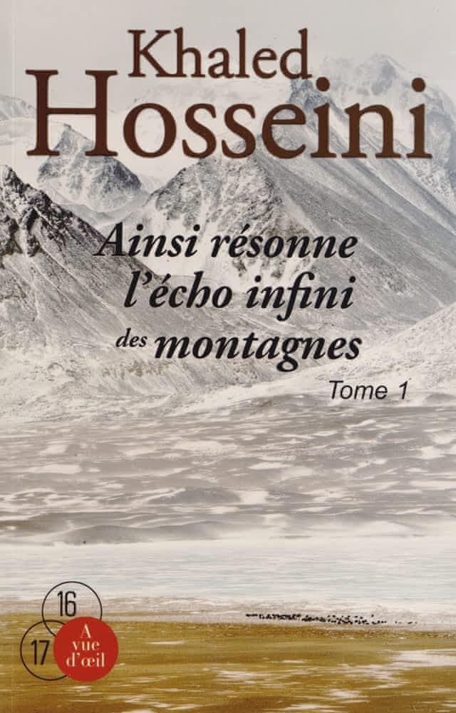 Khaled Hosseini: Ainsi résonne l'écho infini des montagnes (French language, 2014, À vue d'œil)