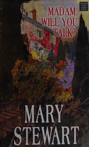 Mary Stewart: Madam, will you talk? (2009, Center Point Pub.)