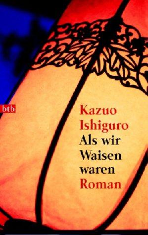 Kazuo Ishiguro: Als Wir Waisen Waren (Paperback, German language, 2002, Wilhelm Goldmann Verlag GmbH)