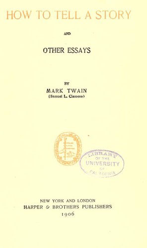 Mark Twain: How to tell a story (1906, Harper & brothers)