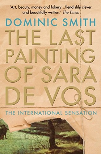 Dominic Smith: The Last Painting of Sara de Vos (Paperback, Atlantic Books)