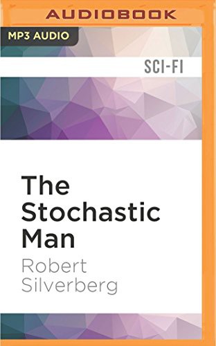 Stefan Rudnicki, Robert Silverberg: Stochastic Man, The (AudiobookFormat, 2016, Audible Studios on Brilliance Audio, Audible Studios on Brilliance)