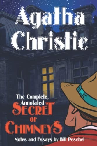 Agatha Christie, Bill Peschel: Complete, Annotated Secret of Chimneys (2021, Peschel Press)