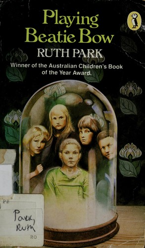 Ruth Park: Playing Beatie Bow (1982, Puffin)