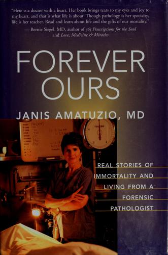 Janis Amatuzio: Forever ours (2004, New World Library, Distributed by Publishers Group West)