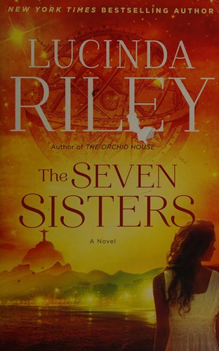 Lucinda Riley: Seven Sisters (2015, Atria Books)