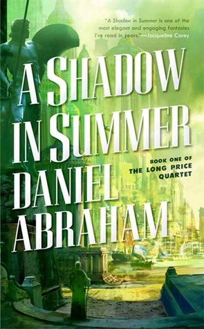 Daniel Abraham: A Shadow in Summer (EBook, 2007, Doherty Associates, LLC, Tom)