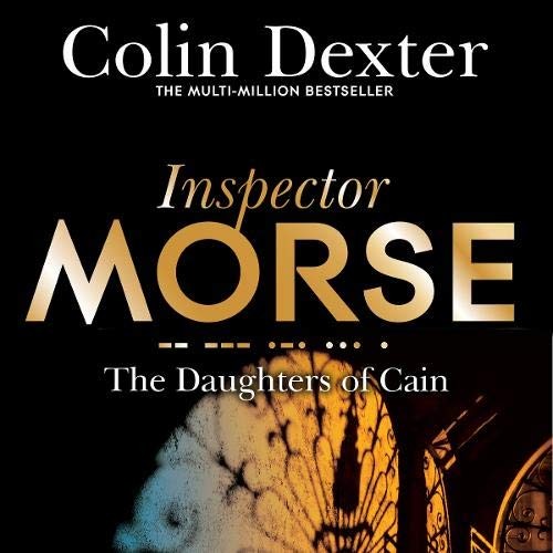 Colin Dexter, Kevin Whately: Daughters of Cain (AudiobookFormat, 2006, Macmillan)