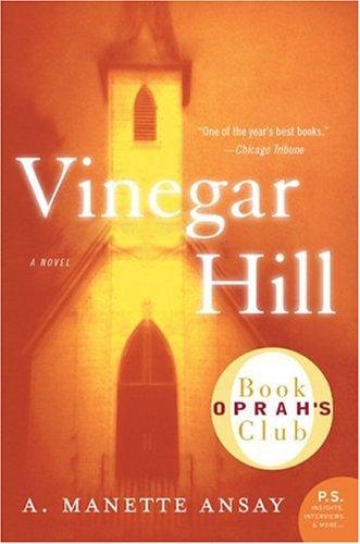 A. Manette Ansay: Vinegar Hill (P.S.) (Paperback, 2006, Harper Perennial)