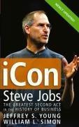 Jeffrey S. Young, William L. Simon: iCon Steve Jobs (2006)