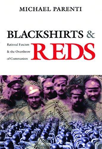 Michael Parenti: Blackshirts and Reds: Rational Fascism and the Overthrow of Communism (1997)