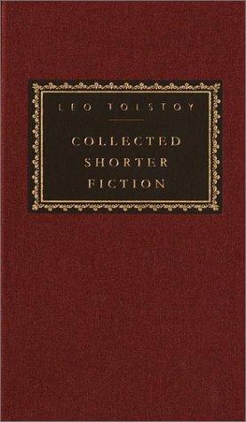 Leo Tolstoy: Collected shorter fiction (2001, Knopf)