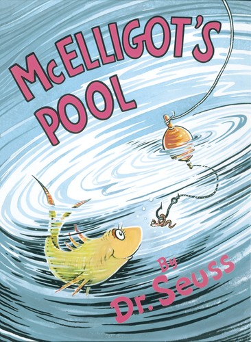 Dr. Seuss: McElligot's pool (1947, Random House)