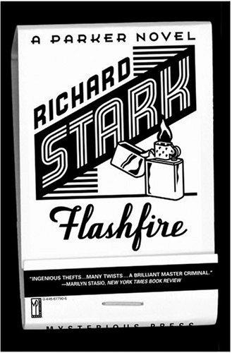 Richard Stark: Flashfire (Parker Novels) (2001, Mysterious Press)