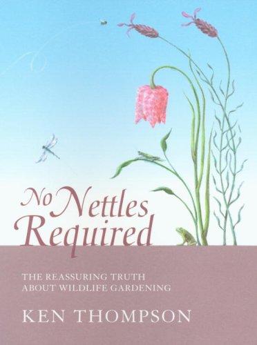 Thompson, Ken: No Nettles Required (Hardcover, Eden Project Books)