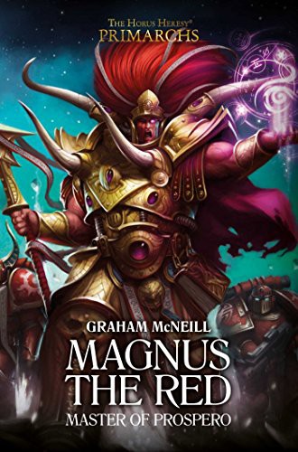 Graham McNeill: Magnus the Red (Hardcover, 2017, Games Workshop)