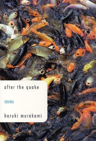 Haruki Murakami, Jay Rubin: After the Quake (Hardcover, 2002, Knopf)