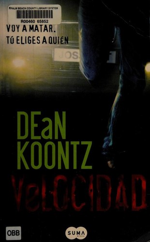 Dean Koontz: Velocidad/ Velocity (Paperback, Spanish language, 2006, SUMA)