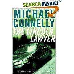 Michael Connelly: The Lincoln Lawyer (Mickey Haller, #1; Harry Bosch Universe, #17) (Paperback, 2005, Little, Brown, and Company)