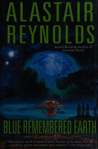 Alastair Reynolds: Blue remembered Earth (2012, Ace Books)