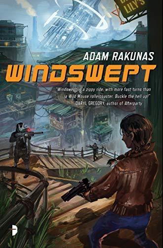 Adam Rakunas: Windswept (Windswept, #1)