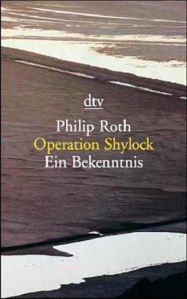 Philip Roth: Operation Shylock. Ein Bekenntnis. (Paperback, 1998, Dtv)