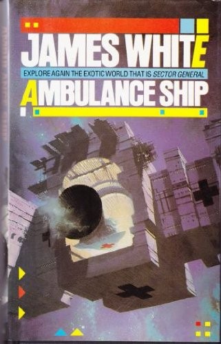 James White: Ambulance Ship (Hardcover, 1987, Macdonald)