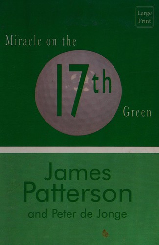 James Patterson: Miracle on the 17th green (2002, Compass Press, ISIS)