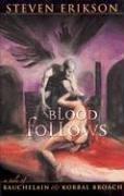 Mike Dringenberg, Steven Erikson: Blood Follows (Hardcover, 2005, Night Shade Books)