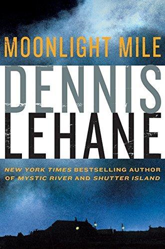 Dennis Lehane: Moonlight Mile (Kenzie & Gennaro,#6) (2010)