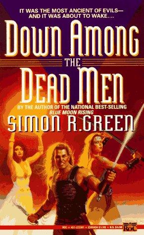 Simon R. Green: Down Among the Dead Men (Roc)