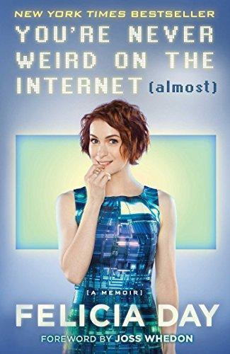 Felicia Day: You're Never Weird on the Internet (Almost) (2015)