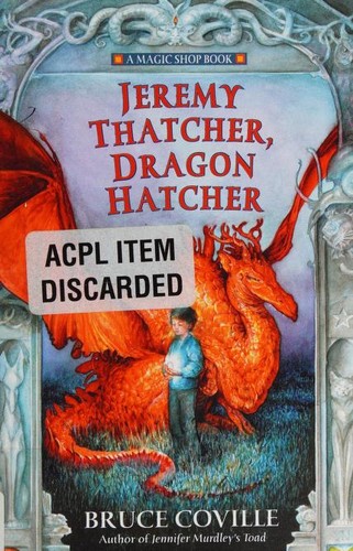 Bruce Coville: Jeremy Thatcher Dragon Hatcher (2002, Aladdin Paperbacks)