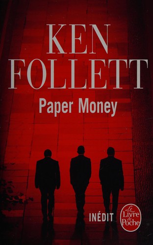Ken Follett: Paper Money (French language, 2012, Librairie générale française)