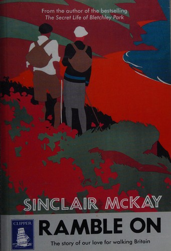 Sinclair McKay: Ramble on (2013, Clipper Large Print)