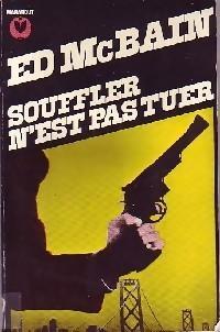 Ed McBain: Souffler n'est pas tuer (French language, 1980, Marabout)