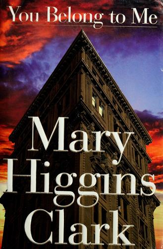 Mary Higgins Clark: You belong to me (1998, Simon & Schuster)